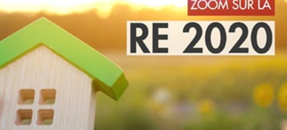 RE2020 : Les maisons deviennent plus économiques et respectent l’environnement 